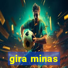 gira minas